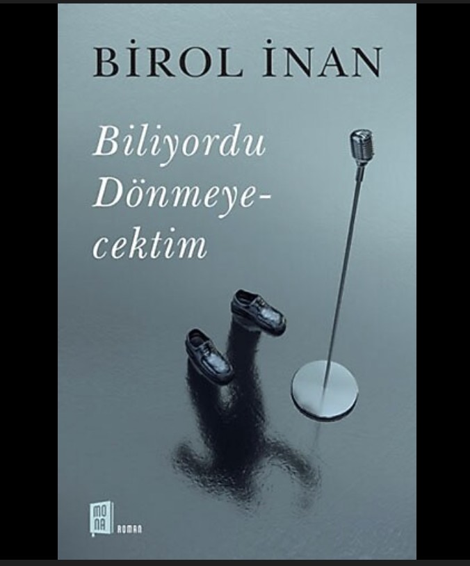 Biliyordu Dönmeyecektim-Birol İnan