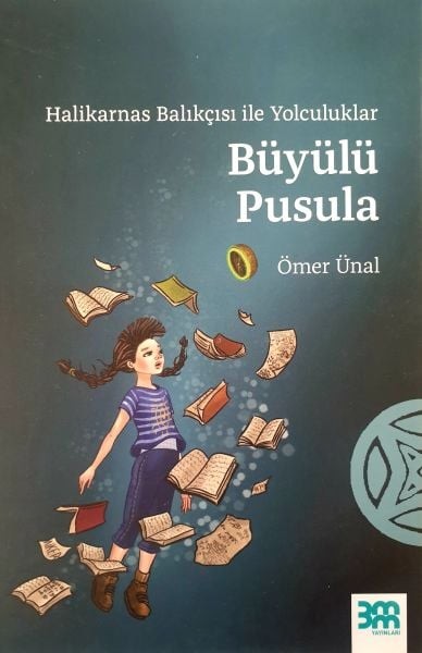 Halikarnas Balıkçısı İle Yolculuklar Büyülü Pusula - Ömer Ünal